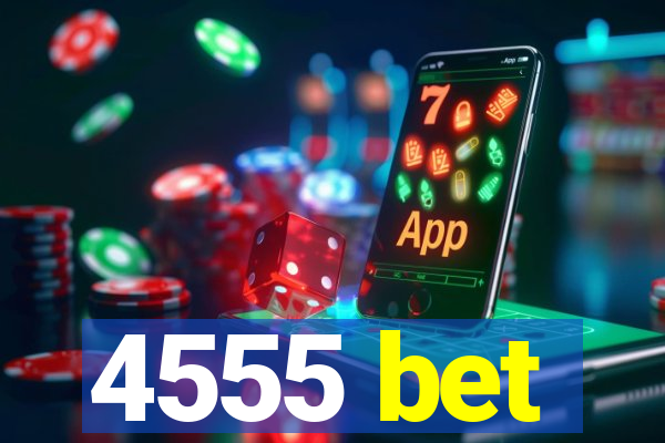 4555 bet